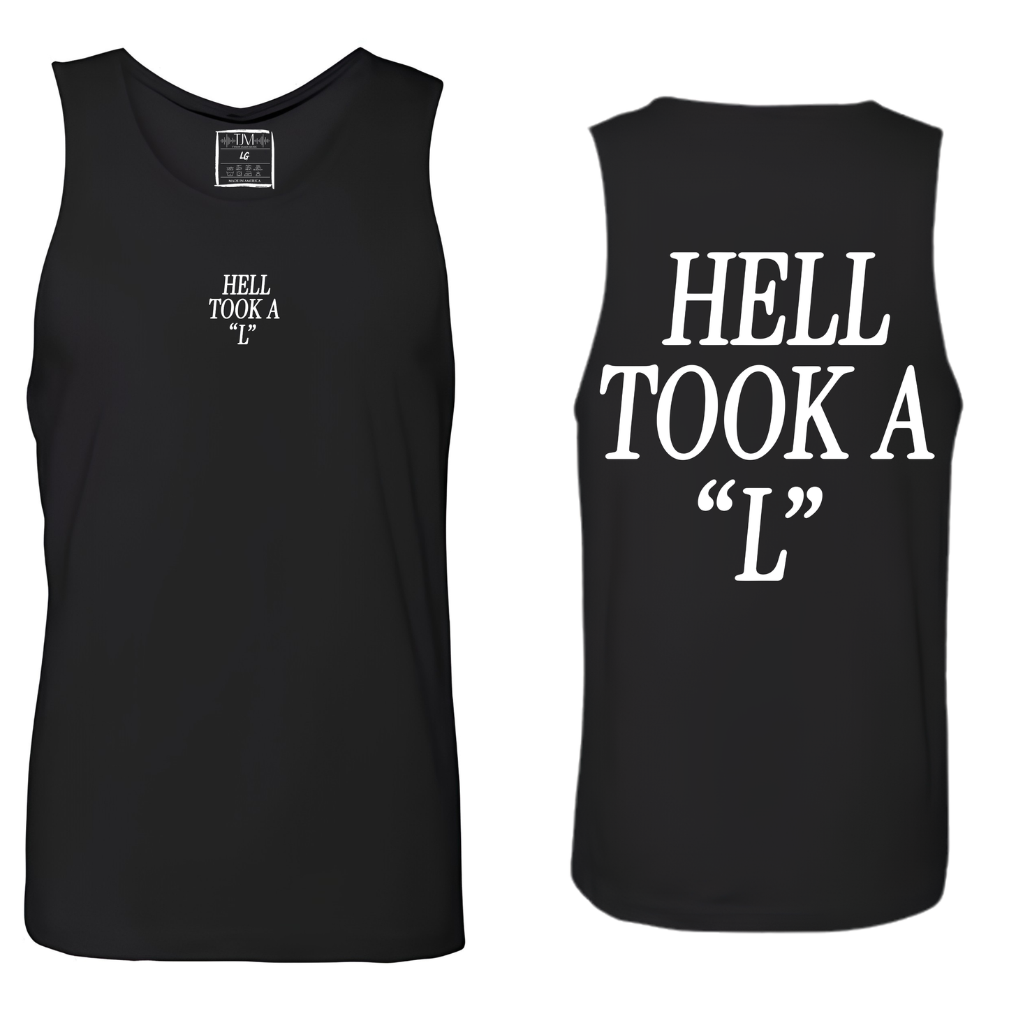 Hell Took A "L" Tank Top