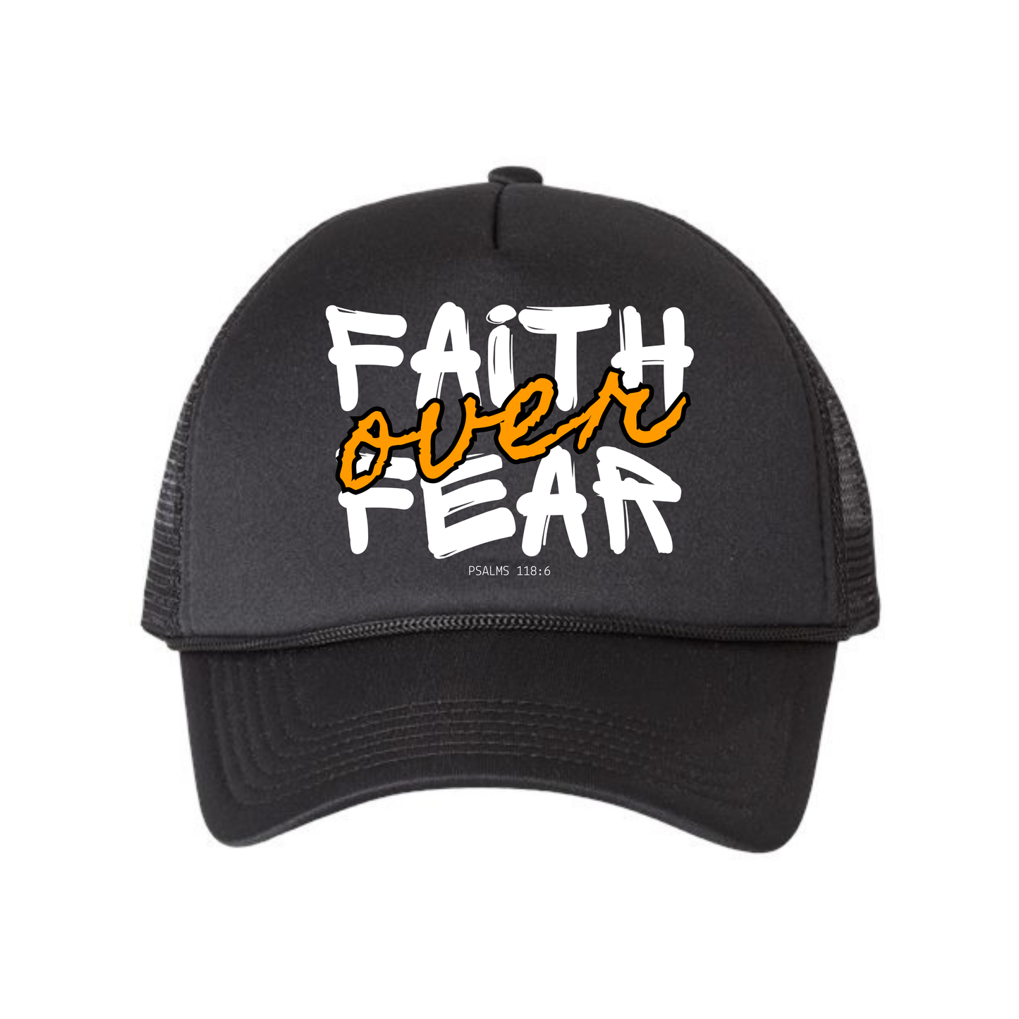 Faith Over Fear Foam Mesh Trucker Cap