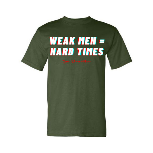 Weak Men Hard Times Heavyweight Tee