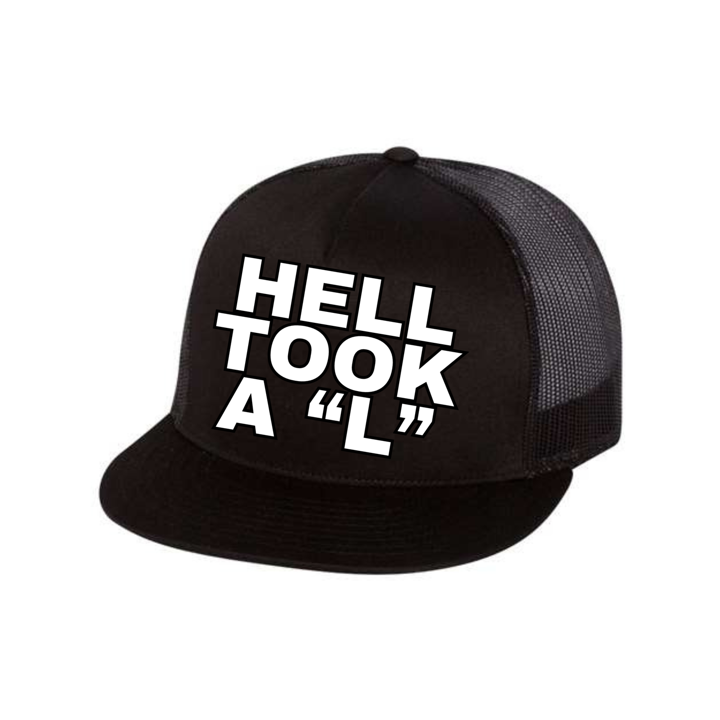 Hell Took a "L" Five-Panel Classic Trucker Cap