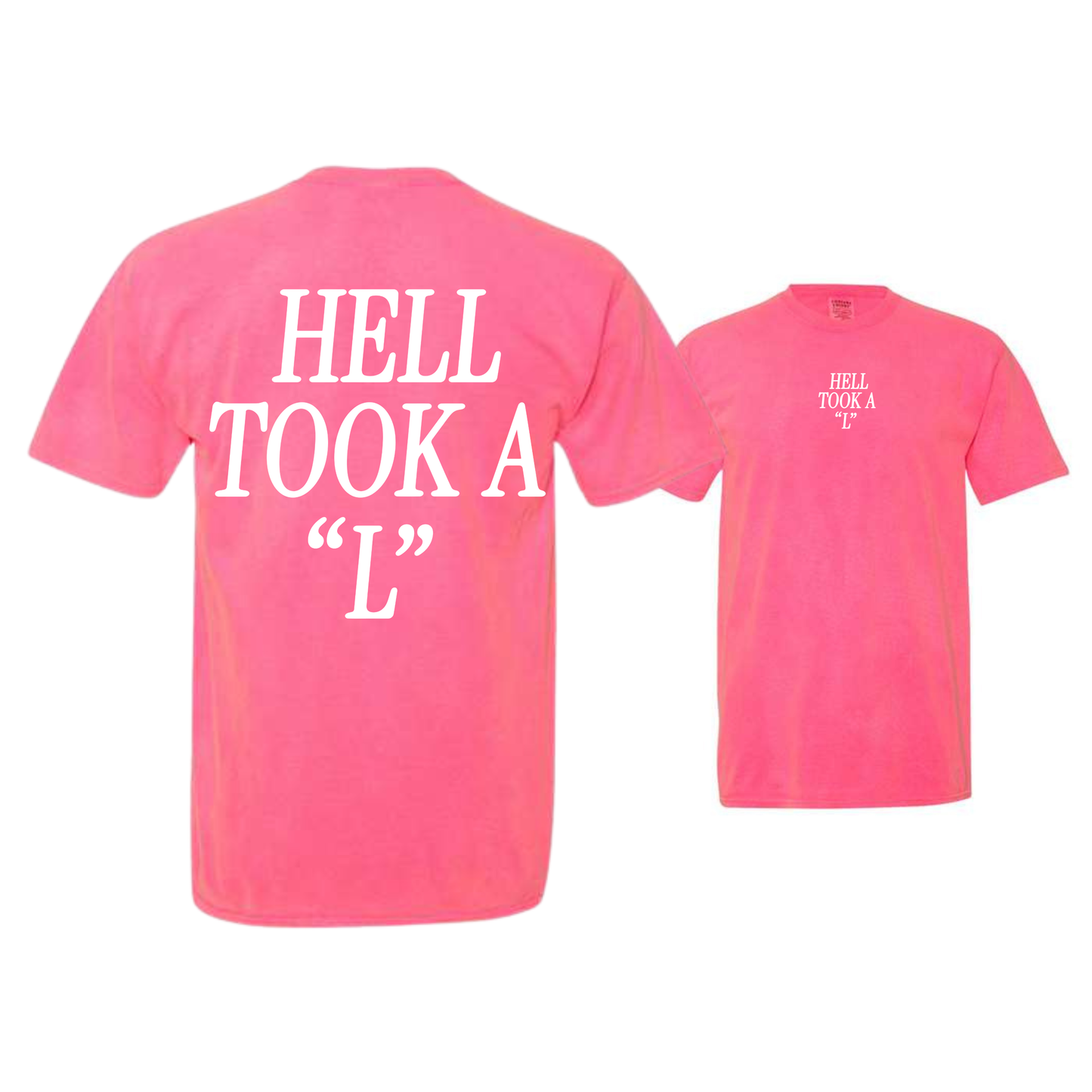 Hell Took A "L" Dyed Heavyweight Tee