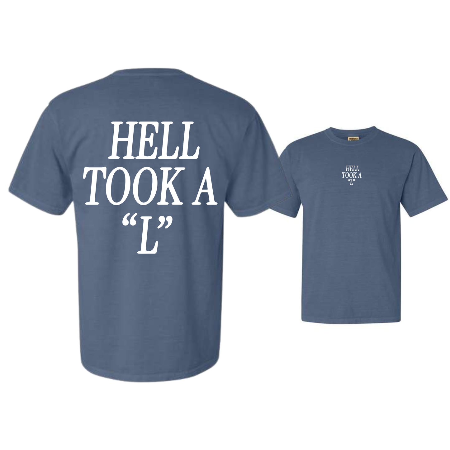 Hell Took A "L" Heavyweight Tee