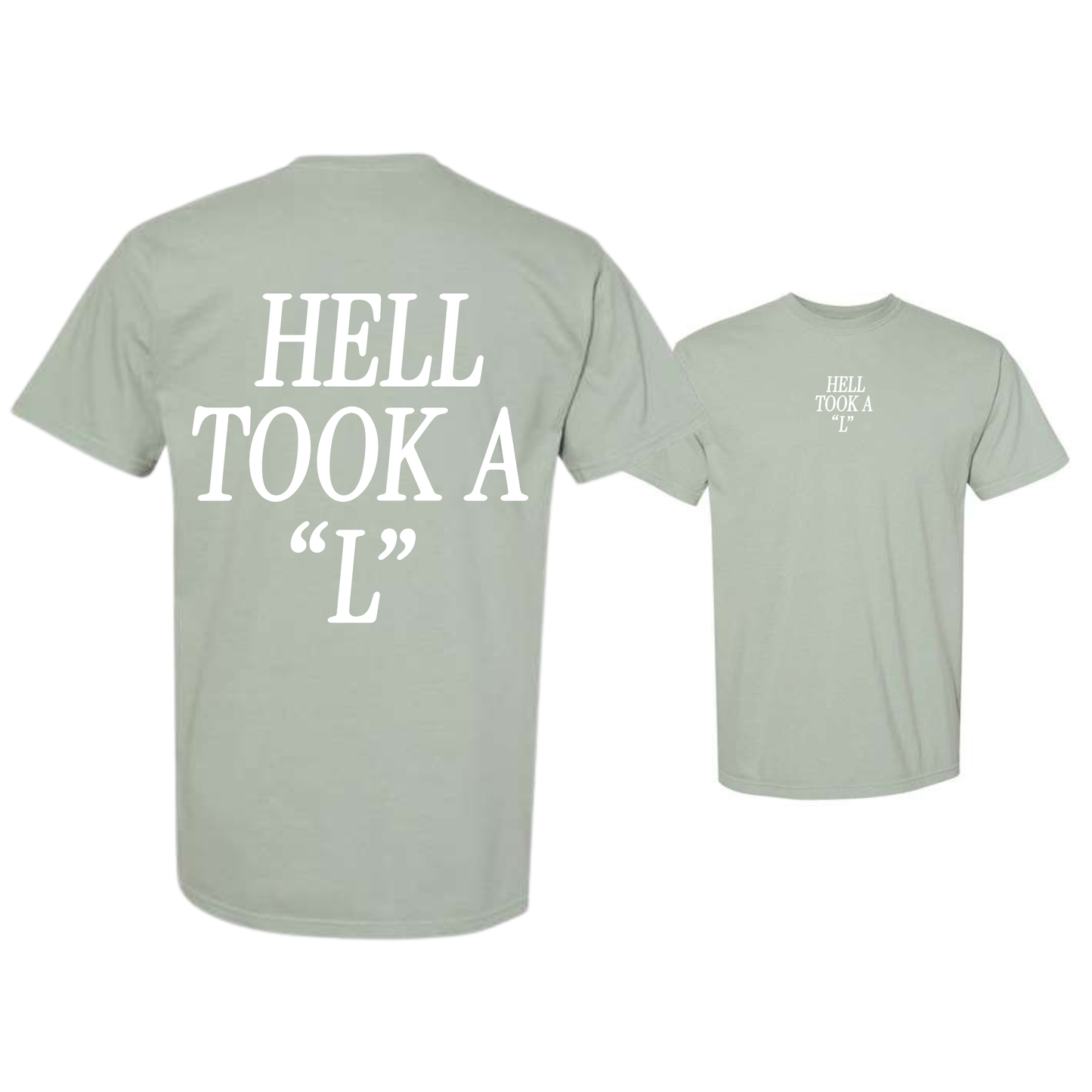 Hell Took A "L" Dyed Heavyweight Tee