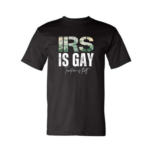 IRS is Gay Heavyweight Tee