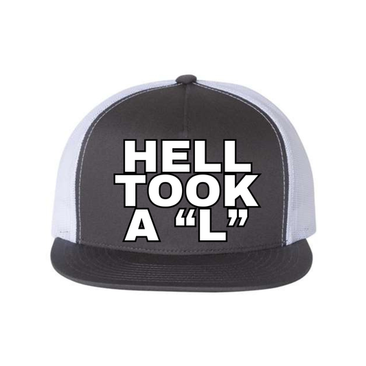 Hell Took a "L" Five-Panel Classic Trucker Cap
