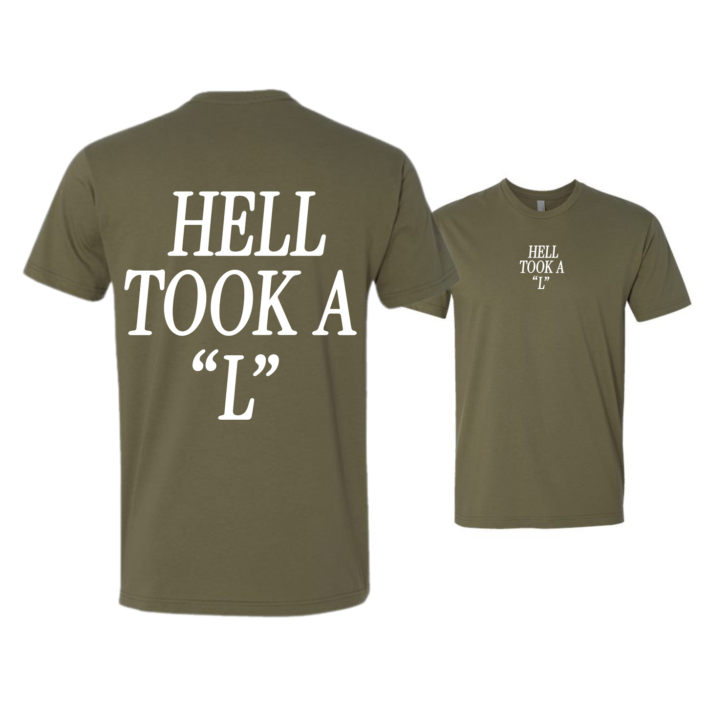 Hell Took A "L" T-Shirt