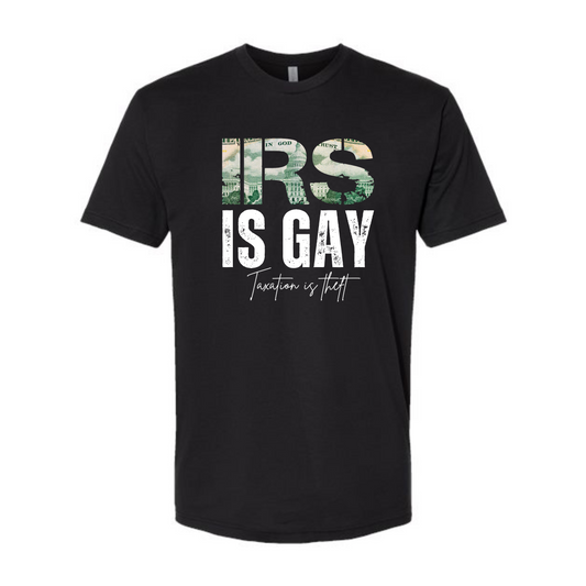 IRS is Gay T-Shirt