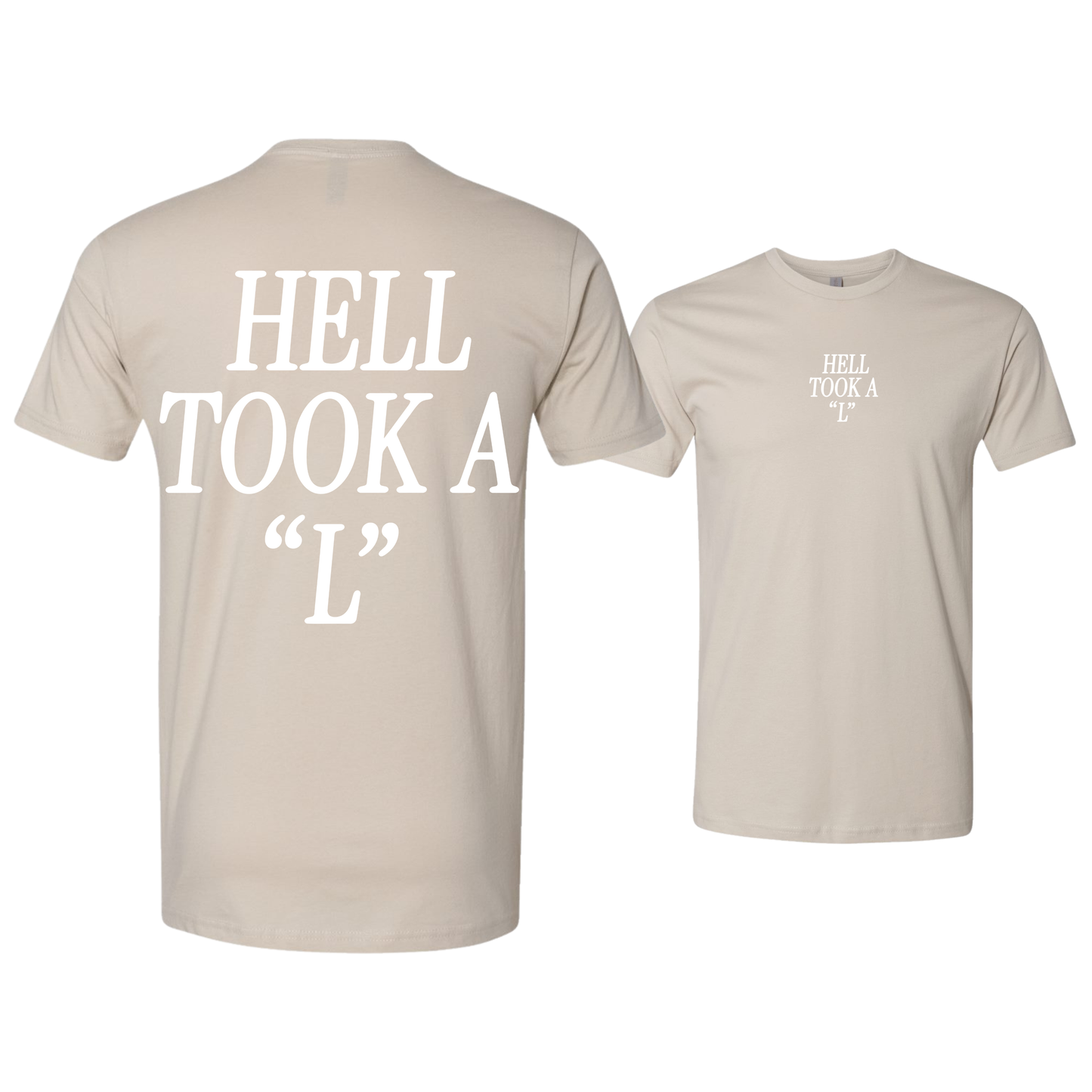 Hell Took A "L" T-Shirt