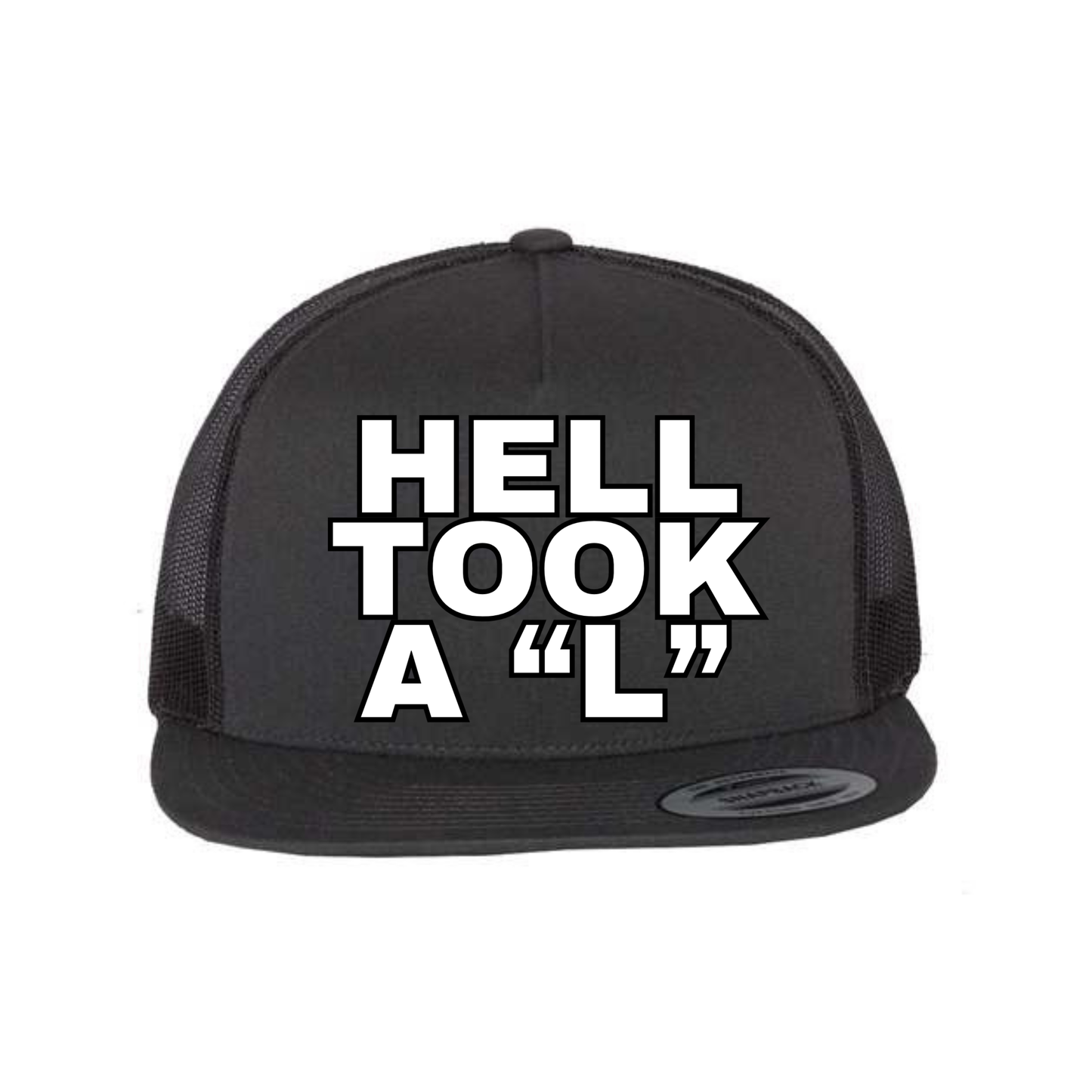 Hell Took a "L" Five-Panel Classic Trucker Cap