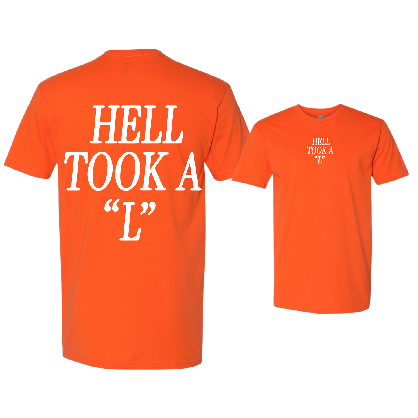 Hell Took A "L" T-Shirt