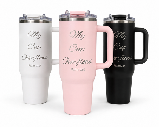 My Cup Overflows 30oz. Tumbler w/ Handle