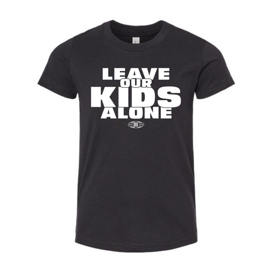 Kids Leave Our Kids Alone Shirt