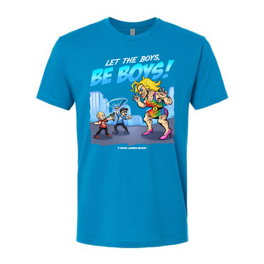 Let The Boys Be Boys T-Shirt